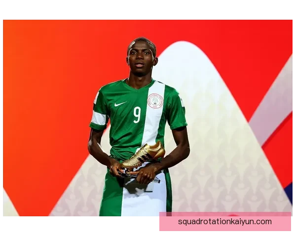 奥斯梅恩谈及非洲足球荣耀，期待新一届非洲杯精彩表现