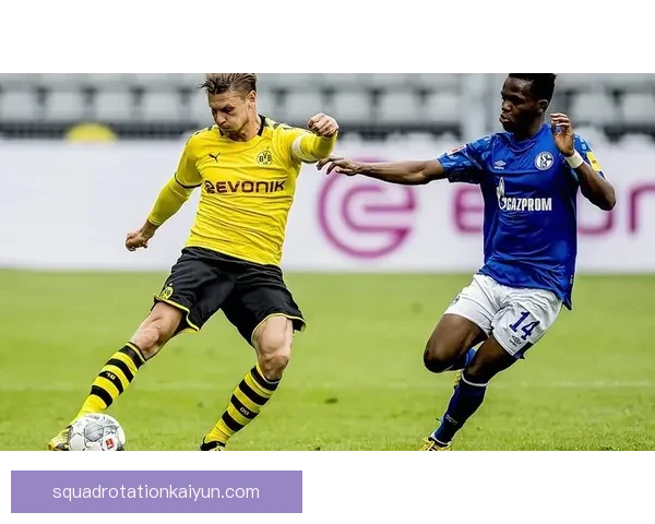 德甲鲁尔区德比吸引目光，球队状态持续提升备受关注